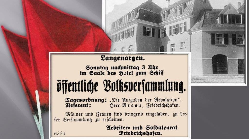 Im Hotel „Schiff“ nimmt die Novemberrevolution am 10. November 1918 ihren örtlichen Auftakt. Der Bolschewist Otto Manz wird für Langenargen in den Arbeiter- und Soldatenrat Friedrichshaben entsandt.