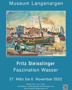 Fritz Steisslinger "Faszination Wasser" im Museum Langenargen